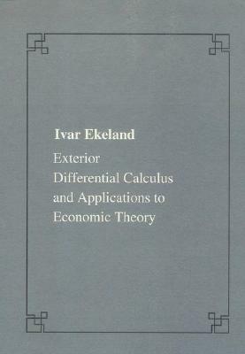 Exterior Differential Calculus and Applications to Economic Theory by Ivar Ekeland
