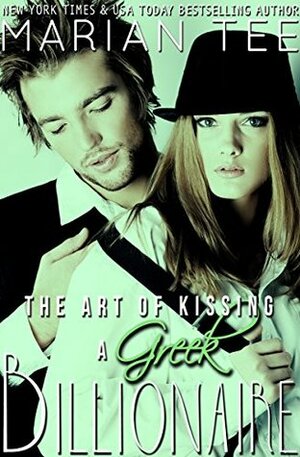 The Art of Kissing a Greek Billionaire by Marian Tee