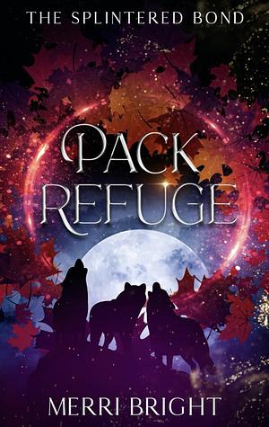 Pack Refuge by Merri Bright