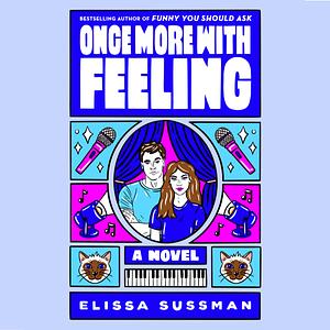 Once More With Feeling by Elissa Sussman