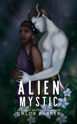 Alien Mystic by Chloe Parker