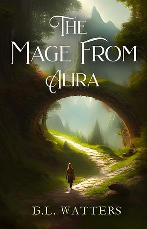 The Mage From Alira by G.L. Watters