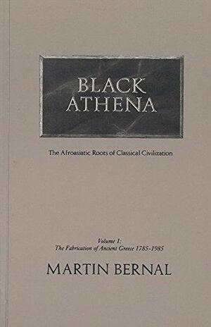 Black Athena: Afroasiatic Roots of Classical Civilization, Vol. 3: The Linguistic Evidence by Martin Bernal