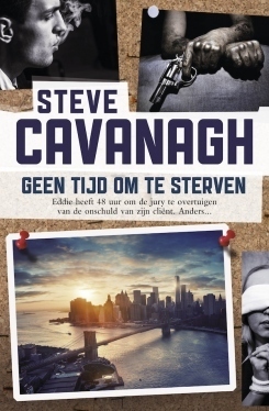 Geen tijd om te sterven by Steve Cavanagh