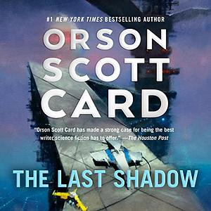 The Last Shadow by Orson Scott Card