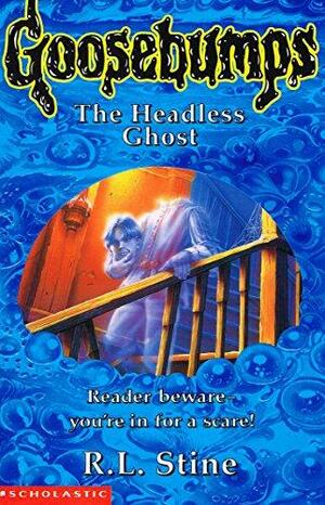The Headless Ghost by R.L. Stine