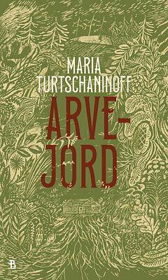 Arvejord by Maria Turtschaninoff