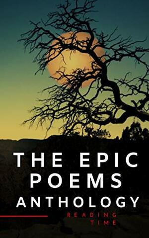 The Epic Poems Anthology : The Iliad, The Odyssey, The Aeneid, The Divine Comedy... by John Milton, Homer, Virgil, William Shakespeare, Dante Alighieri