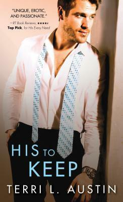 His to Keep by Terri L. Austin