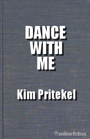 Dance With Me by Kim Pritekel