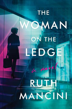 The Woman on the Ledge by Ruth Mancini