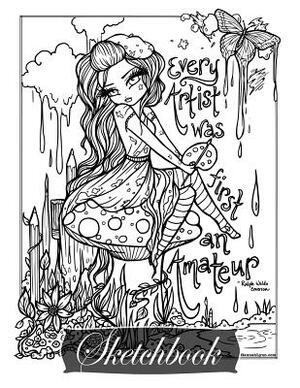 Sketchbook: Every Artist was First an Amateur Hannah Lynn Art (Full Size): Color Your Own Cover! by Hannah Lynn