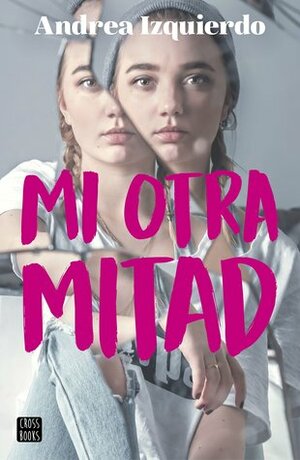 Mi otra mitad by Andrea Izquierdo