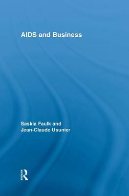 AIDS and Business by Saskia Faulk, Jean-Claude Usunier