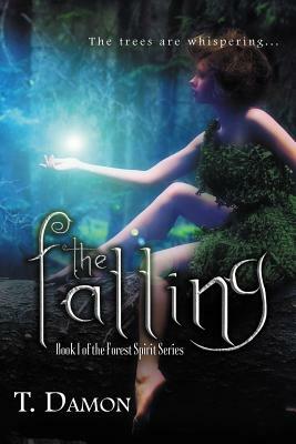 The Falling by T. Damon