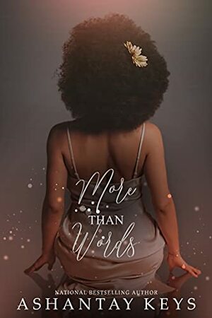 More Than Words by Ashantay Keys