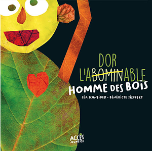 L'adorable homme des bois by Lea Schneider