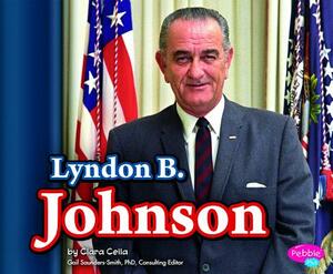 Lyndon B. Johnson by Michelle M. Hasselius