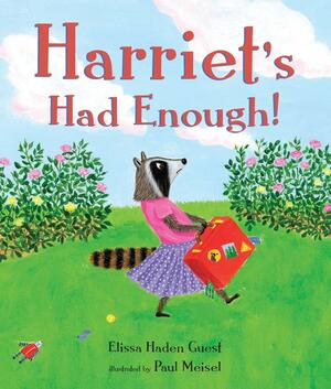 Harriet's Had Enough! by Elissa Haden Guest