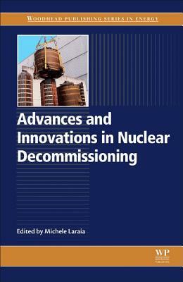 Advances and Innovations in Nuclear Decommissioning by 