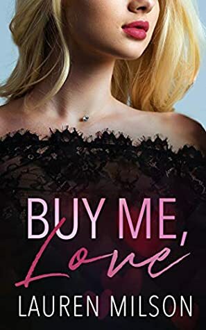 Buy Me, Love by Lauren Milson