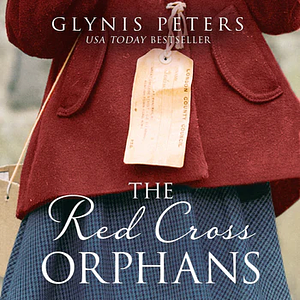 The Red Cross Orphans by Glynis Peters