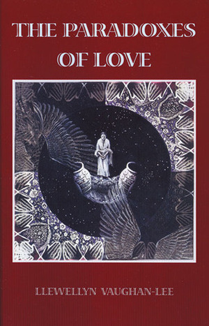 The Paradoxes of Love by Llewellyn Vaughan-Lee