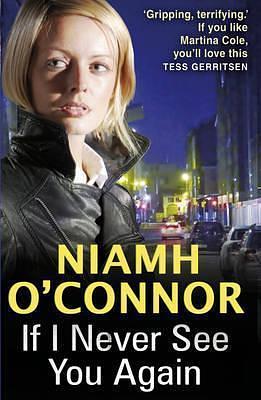 If I Never See You Again. by Niamh O'Connor, Niamh O'Connor