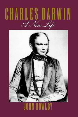 Charles Darwin: A New Life by John Bowlby