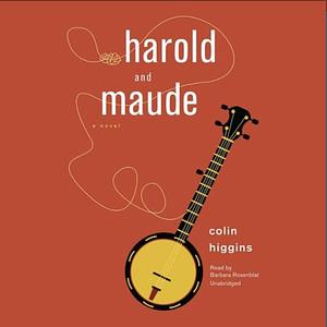 Harold and Maude by Colin Higgins