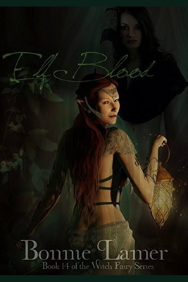 Elf Blood: Book 14 of The Witch Fairy Series by Bonnie Lamer