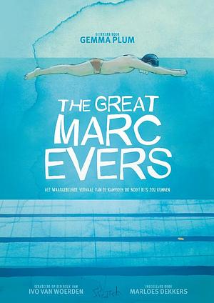 The Great Marc Evers - graphic novel by Ivo van Woerden