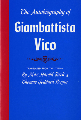 The Autobiography of Giambattista Vico by Giambattista Vico