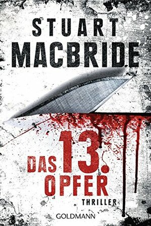 Das 13. Opfer by Stuart MacBride