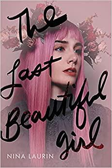 The Last Beautiful Girl by Nina Laurin