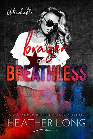 Brazen and Breathless by Heather Long