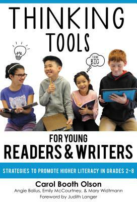 Thinking Tools for Young Readers and Writers: Strategies to Promote Higher Literacy in Grades 2-8 by Emily McCourtney, Carol Booth Olson, Angie Balius