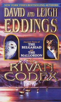 The Rivan Codex: Ancient Texts of the Belgariad and the Malloreon by Leigh Eddings, David Eddings