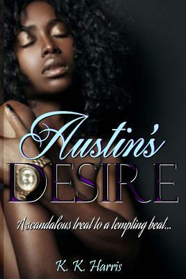 Austin's Desire by K. K. Harris