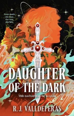 Daughter of the Dark by R.J. Valldeperas