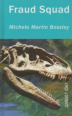 Fraud Squad by Michele Martin Bossley