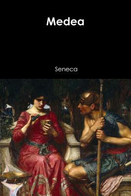 Medea by Lucius Annaeus Seneca