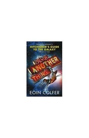 And Another Thing... by Eoin Colfer