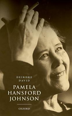 Pamela Hansford Johnson: A Writing Life by Deirdre David