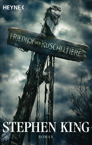 Friedhof der Kuscheltiere by Stephen King