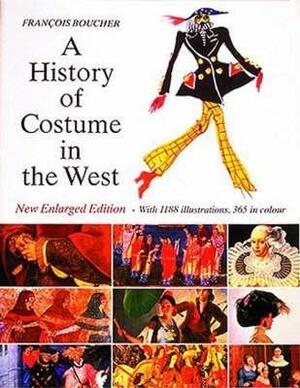 A History of Costume in the West by François Boucher, Yvonne Deslandres