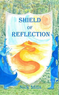 Shield of Reflection by Nick Mills