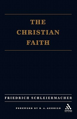 Christian Faith by Friedrich Schleiermacher