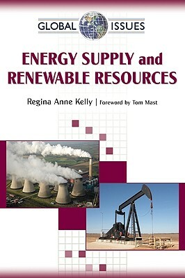 Energy Supply and Renewable Resources by Regina Anne Kelly