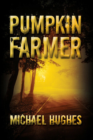 Pumpkin Farmer by Michael Hughes